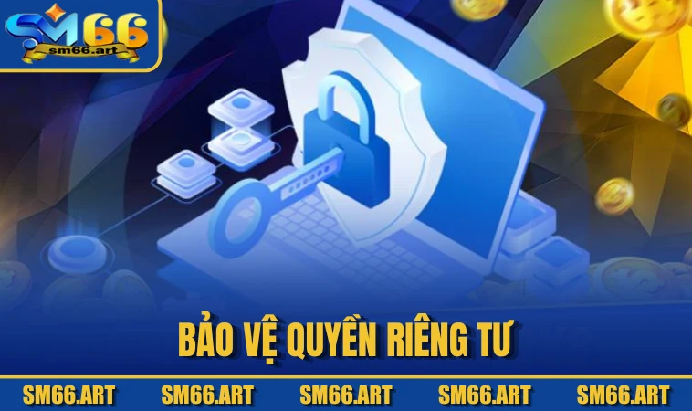 Bảo vệ quyền riêng tư