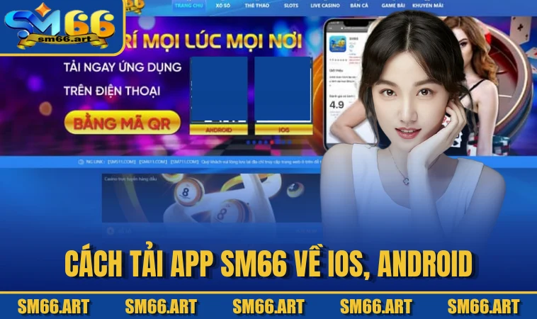 Cách tải app SM66 về iOS, Android