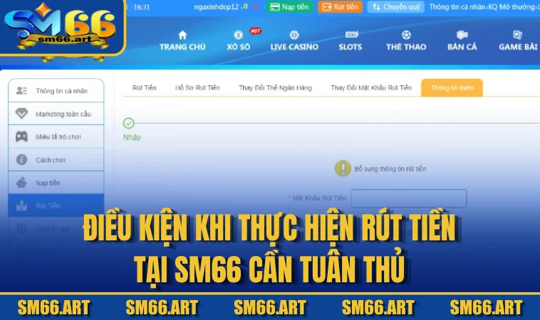 Điều kiện khi thực hiện rút tiền tại SM66 cần tuân thủ