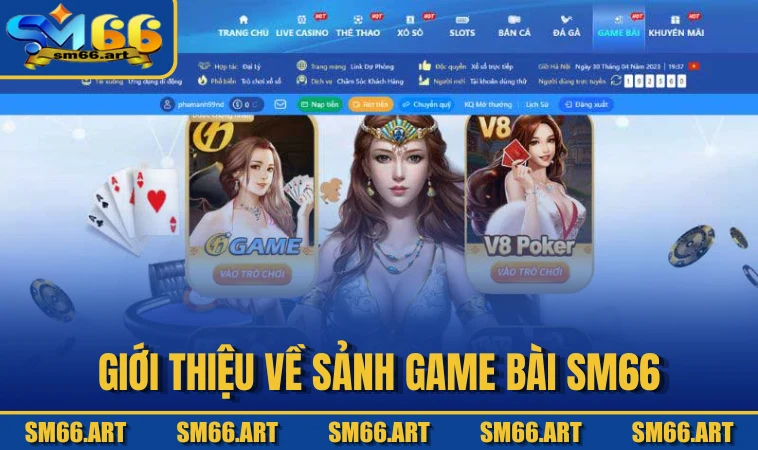 Giới thiệu về sảnh Game Bài SM66