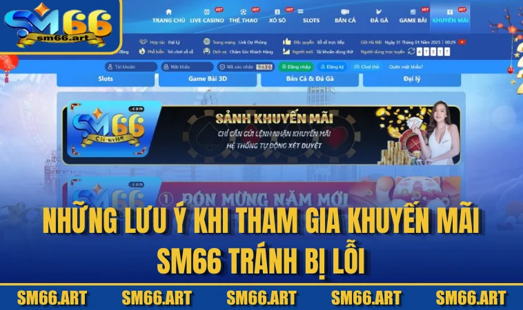 Những lưu ý khi tham gia khuyến mãi SM66 tránh bị lỗi