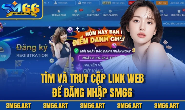 Tìm và truy cập link web để đăng nhập SM66