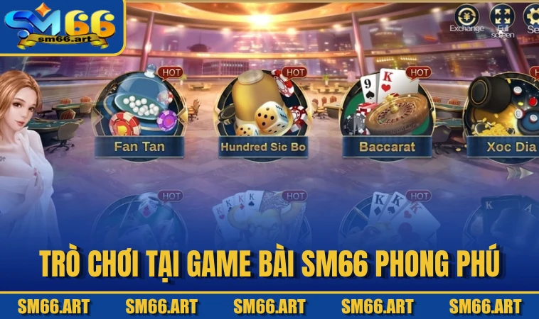 Trò chơi tại Game Bài SM66 phong phú